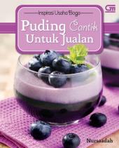 Inspirasi Usaha Boga: Puding Cantik untuk Jualan Inspirasi Usaha Boga: Puding Cantik untuk Jualan